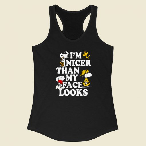 Snoopy Im Nicer Than My Face Looks Racerback Tank Top