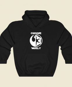 Star Wars Choose Wisely Cool Hoodie Fashion