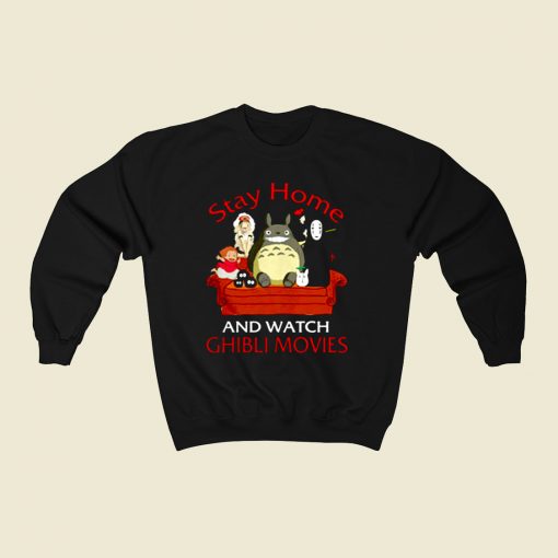 Stay Home And Watch Ghibli Movies 80s Sweatshirt Style