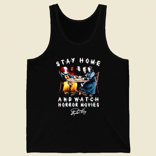 Stephen King Is Still Underrated Stay Home And Watch Horror Movies Retro Mens Tank Top