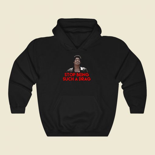 Stop Being Such A Drag Bamba Cool Hoodie Fashion