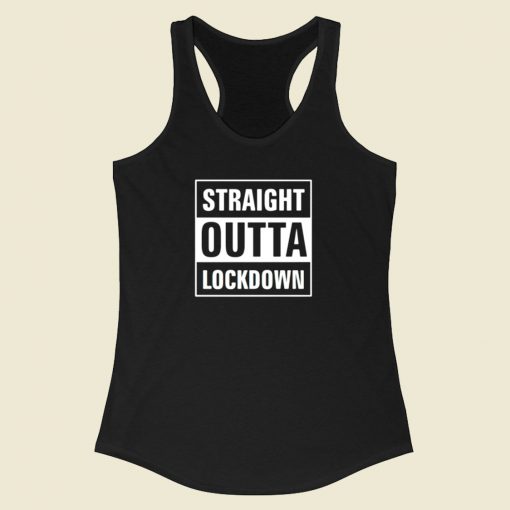 Straight Outta Lockdown Racerback Tank Top