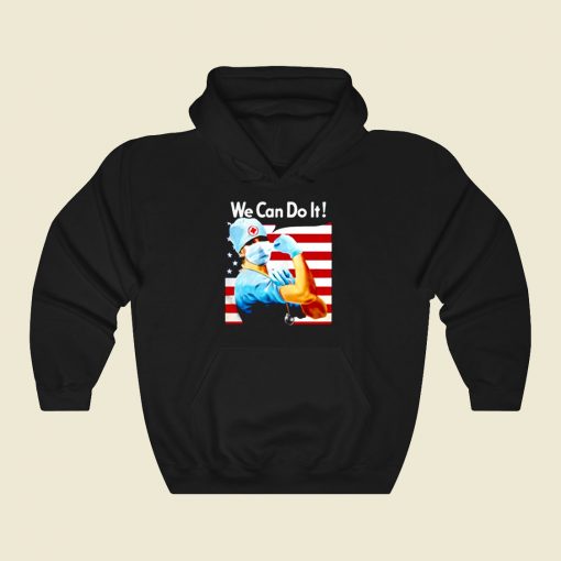 Strong Nurse America We Can Do It Cool Hoodie Fashion