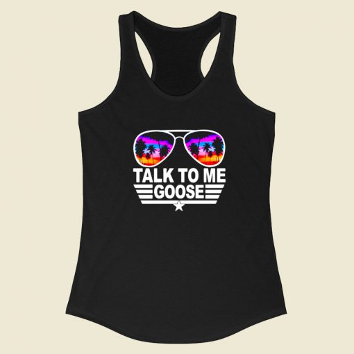 Talk To Me Goose Racerback Tank Top