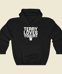 Terry Loves Yogurt Brooklyn 99 Cool Hoodie Fashion