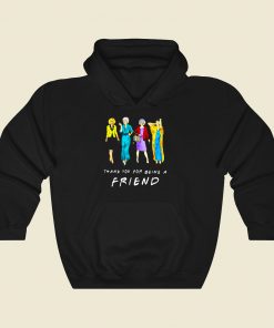 Thank You For Being A Golden Friend Girls Cool Hoodie Fashion