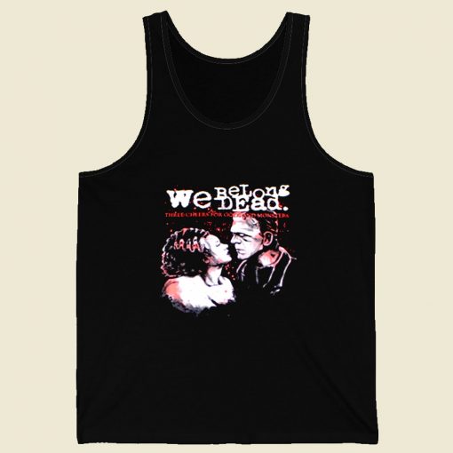 The Bride Of Frankenstein We Belong Dead Retro Mens Tank Top