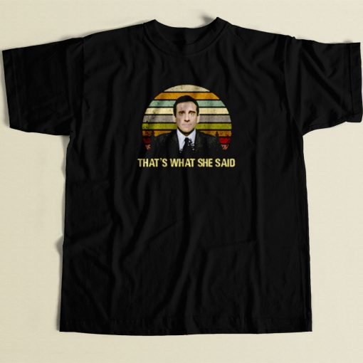 The Office Michael Scott Thats What She Said 80s Mens T Shirt