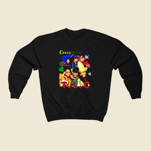 Tlc Group Crazy Sexy Cool 80s Sweatshirt Style