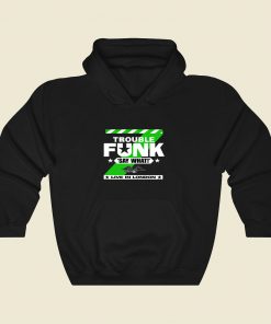 Trouble Funk Cool Hoodie Fashion