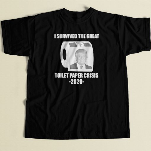 Trump I Survived The Great Toilet Paper 80s Mens T Shirt