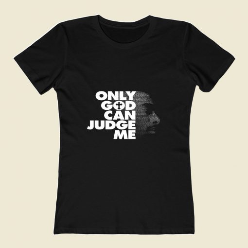 Tupac Only God Can Judge Me 80s Womens T shirt