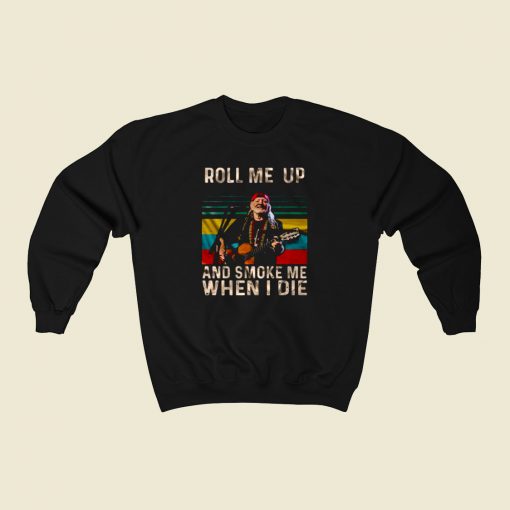 Willie Nelson Roll Me Up 80s Sweatshirt Style