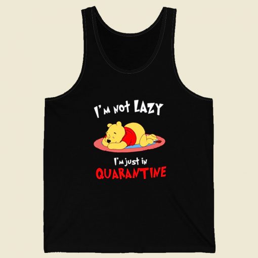 Winnie The Pooh Im Not Lazy Im Just In Quarantine Retro Mens Tank Top