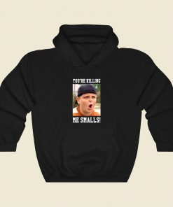 Youre Killing Me Smalls Fashionable Hoodie