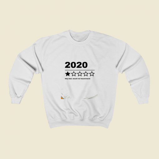 2020 Would Not Recommend Christmas Sweatshirt Style