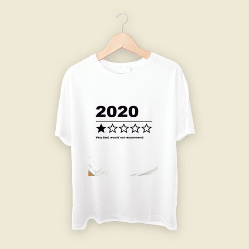 2020 Would Not Recommend Men T Shirt Style