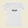 Adopt Dont Shop Women T Shirt Style