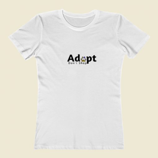 Adopt Dont Shop Women T Shirt Style