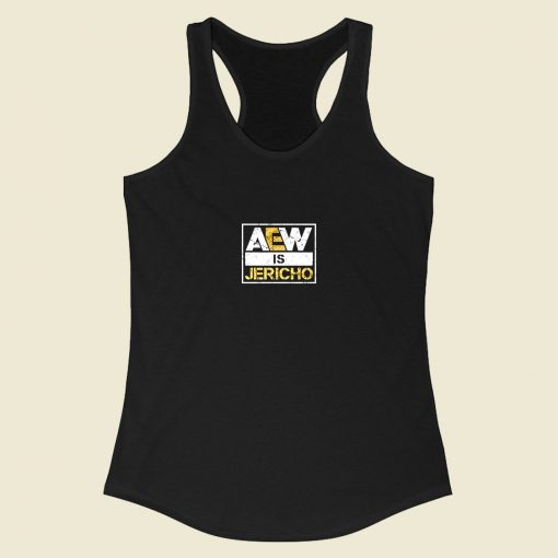 Aew Is Jericho Racerback Tank Top Style