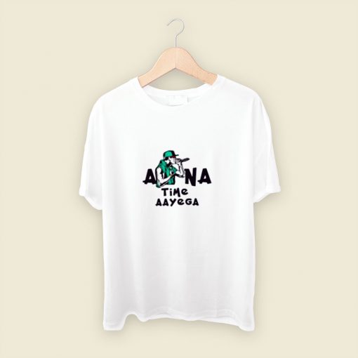 Apna Time Aayega Men T Shirt Style