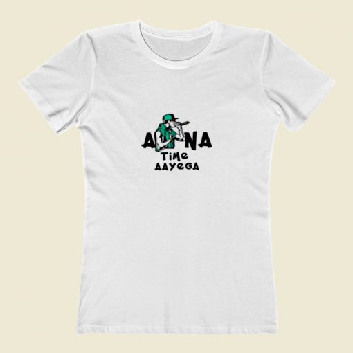 Apna Time Aayega Women T Shirt Style