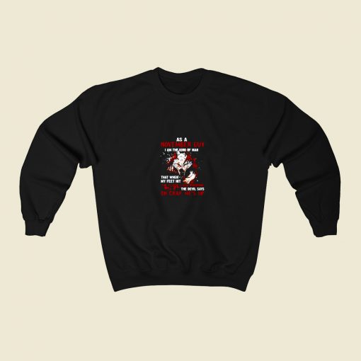 As A November Guy I Am The Kind Of Man 80s Fashionable Sweatshirt