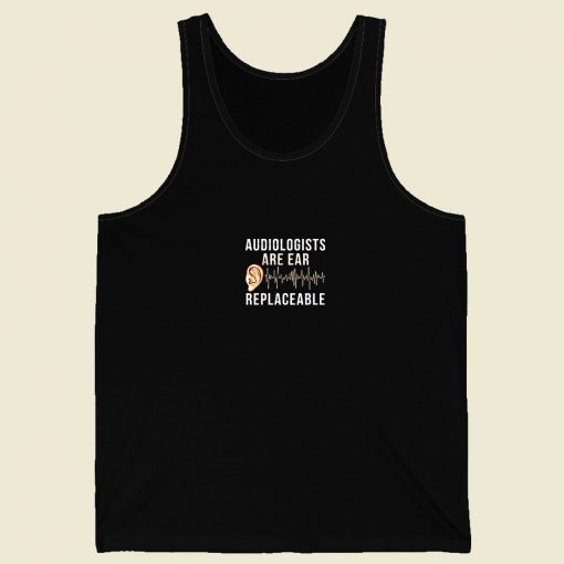 Audiologist Quote Men Tank Top