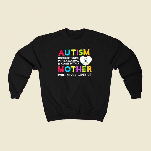 Autism Does Not Come 80s Fashionable Sweatshirt