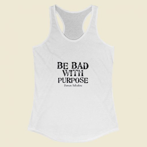 Be Bad With Purpose Women Racerback Tank Top