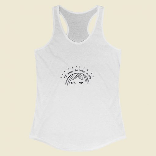 Be Kind To Your Mind Women Racerback Tank Top