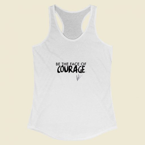 Be The Face Of Courage Women Racerback Tank Top