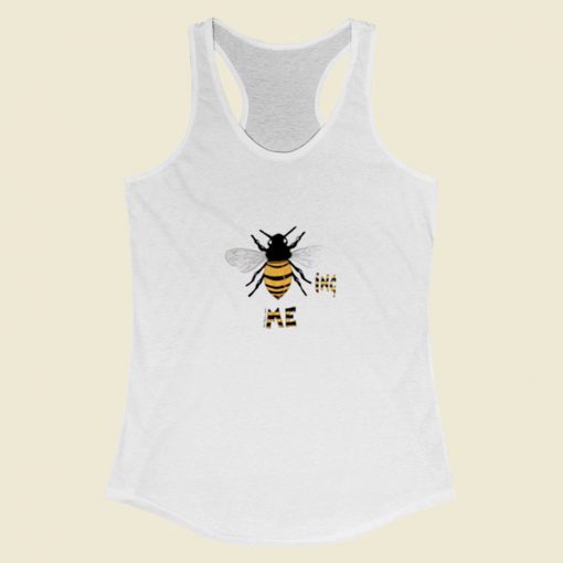 Bee Ing Me Women Racerback Tank Top