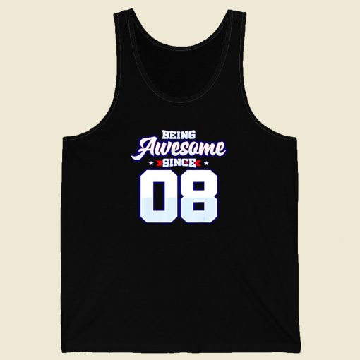 Being Awesome Since 2008 Men Tank Top