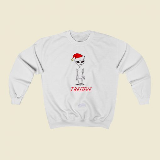 Believe Alien Christmas Christmas Sweatshirt Style