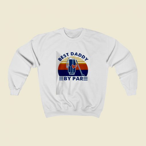 Best Daddy By Par Christmas Sweatshirt Style