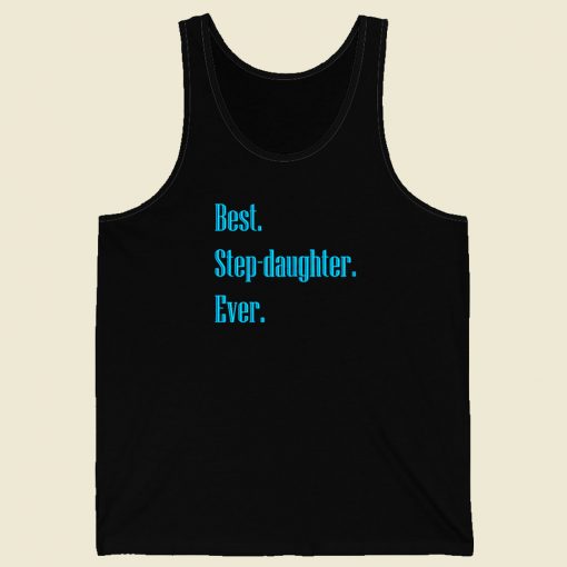 Best Step Daughter Ever Men Tank Top