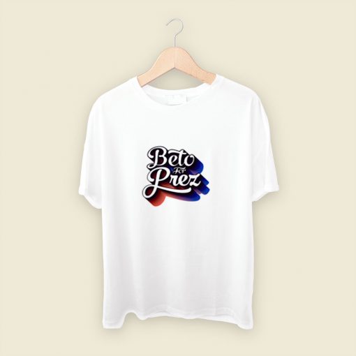 Beto For Prez Men T Shirt Style