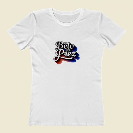 Beto For Prez Women T Shirt Style