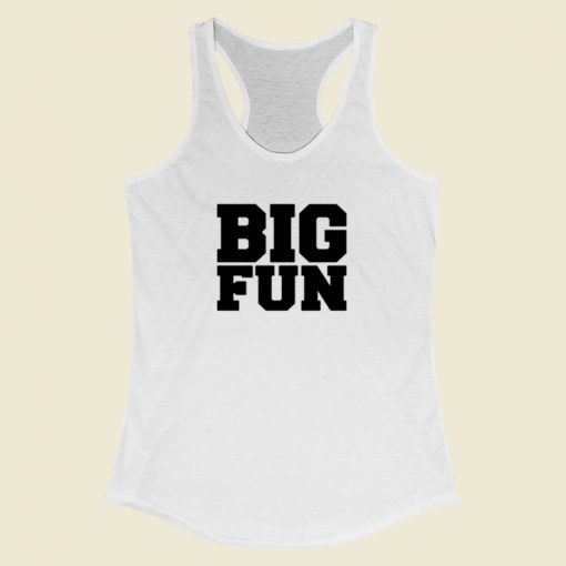 Big Fun Medium Front Quote Women Racerback Tank Top