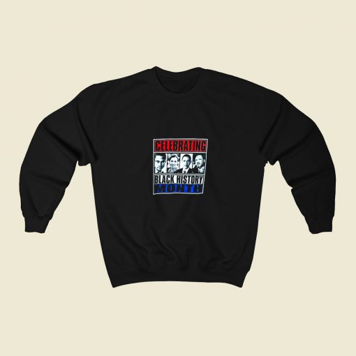 Black History Month Celebrating 80s Fashionable Sweatshirt