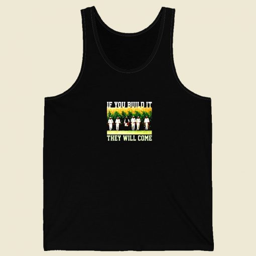 Build Itthey Will Come Field Of Dreams Men Tank Top