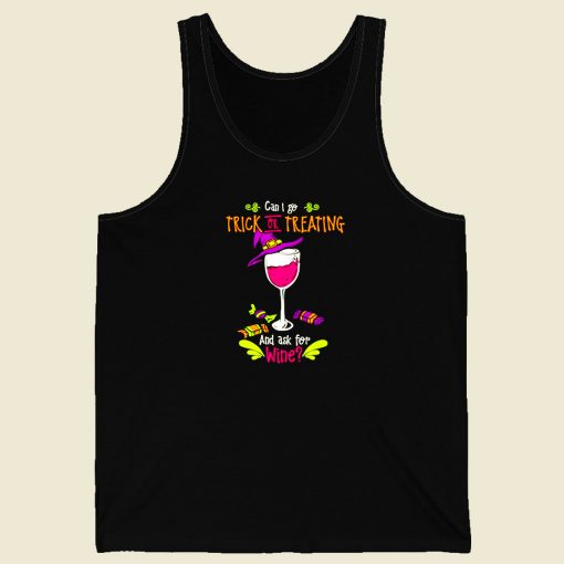 Can I Go Trick Or Treating And Ask For Wine Men Tank Top