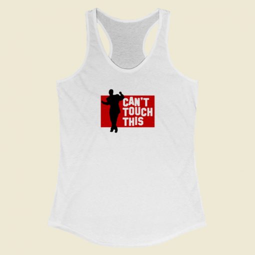 Cant Touch This Mc Hammer 90s Women Racerback Tank Top