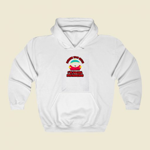 Cartman Is Social Distancing Street Hoodie Style