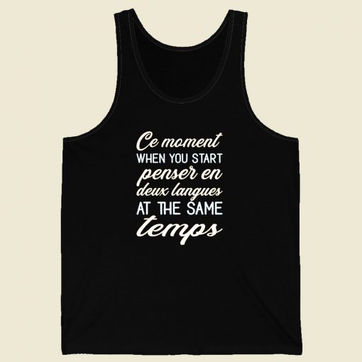 Ce Moment When You Start Penser En Deux Langues Men Tank Top