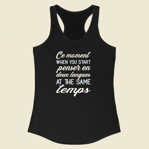 Ce Moment When You Start Penser En Deux Langues Racerback Tank Top Style