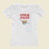 Cereal Killer Pun Women T Shirt Style