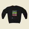 Chemistry Is Like Cooking 80s Fashionable Sweatshirt