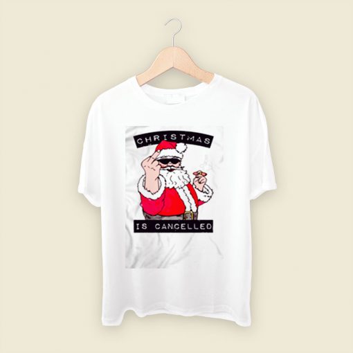 Christmas Is Cancelled Men T Shirt Style